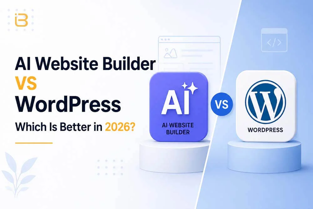 AI Website Builder VS WordPress: Which Is Better in 2026?