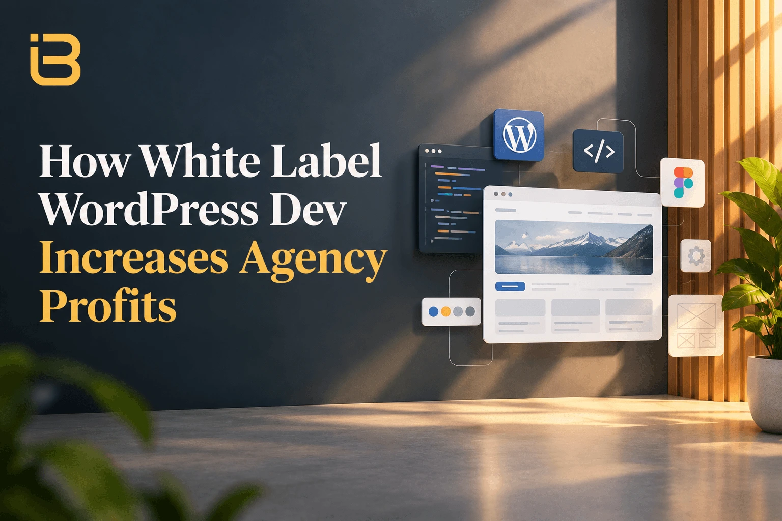 How White Label WordPress Dev Increases Agency Profits